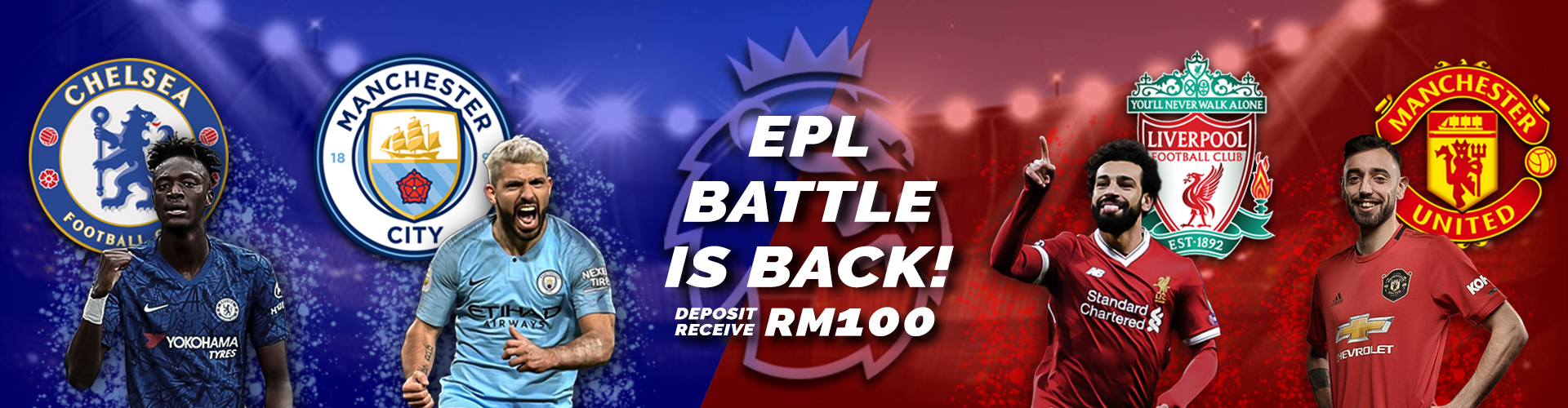 EPL BATTLE IS BACK! DEPOSIT RM100 RECEIVE RM100